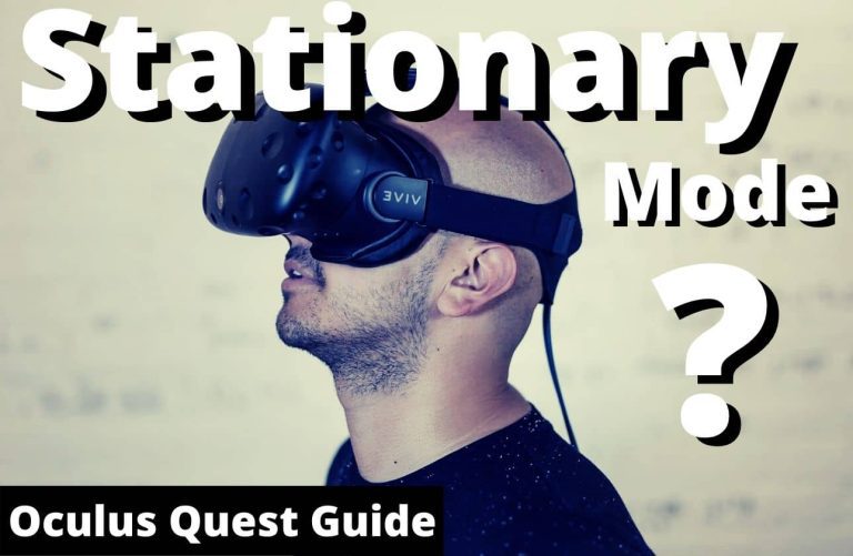Oculus Quest 2 Stationary Mode – 10 Things You Should Know.