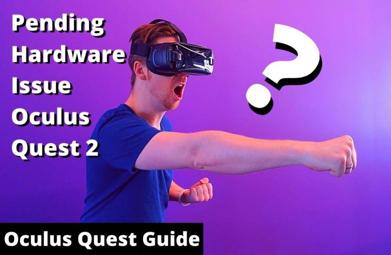How to Fix Pending Hardware Issue Oculus Quest 2?