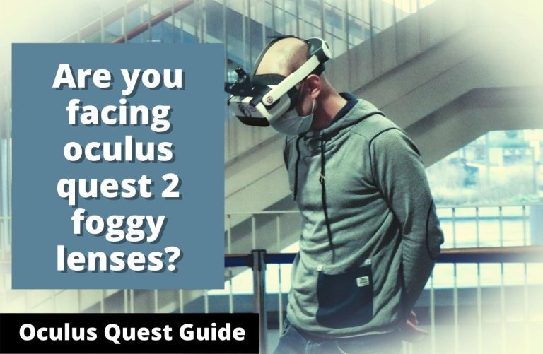 Solved: Oculus Quest 2 Foggy Lenses!