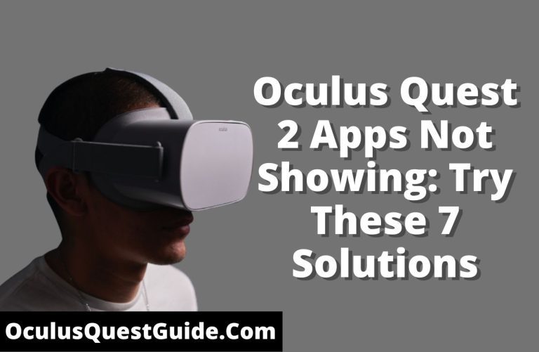 Oculus Quest 2 apps not showing: Try These 7 Solutions