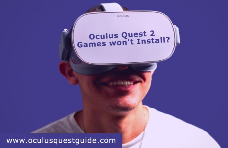 How to Fix the “oculus quest 2 games won’t install” issue?